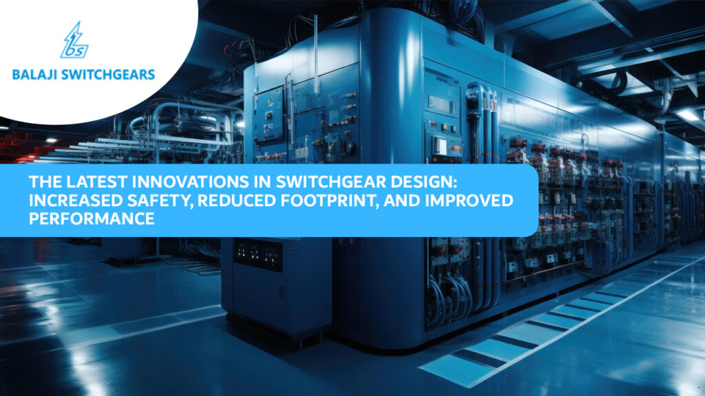 The Latest Innovations in Switchgear Design