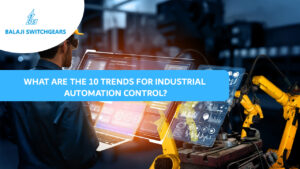 What are the 10 Trends for Industrial Automation Control?
