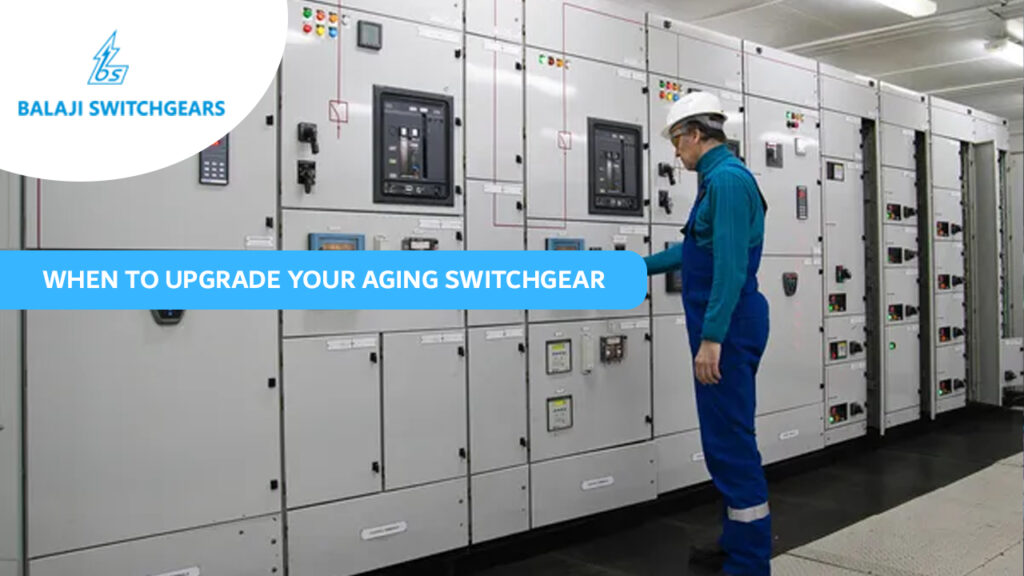 When to Upgrade Your Aging Switchgear