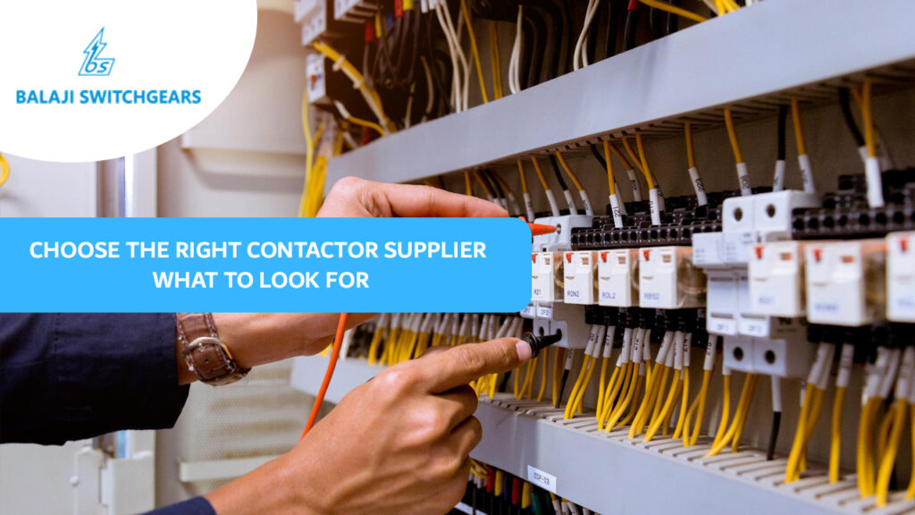 Choose the Right Contactor Supplier: What to Look For