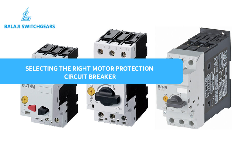 Selecting the Right Motor Protection Circuit Breaker