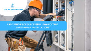 Case Studies of Successful Low-Voltage Switchgear Installations