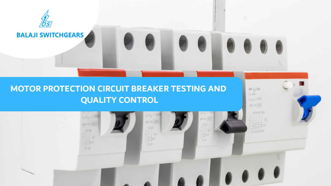 Motor Protection Circuit Breaker Testing and Quality Control