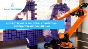 Future Trends in Industrial Connectors: Automation and Industry 4.0