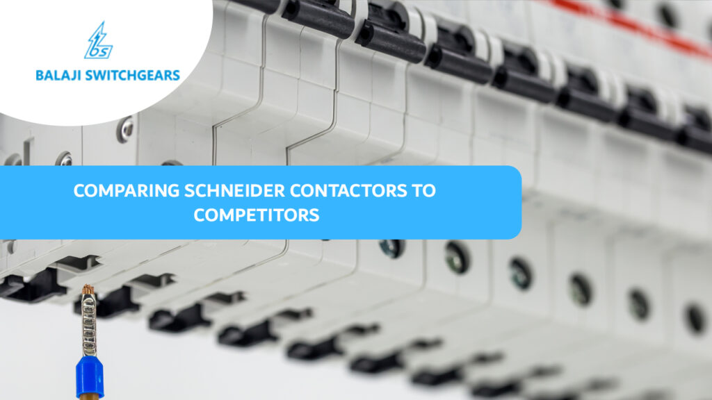 Schneider Contactors vs. Competitors