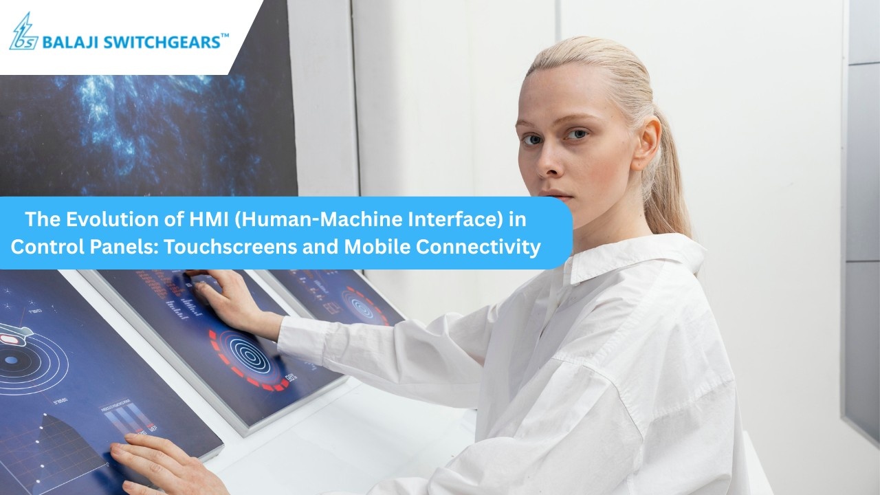 The Evolution of HMI (Human-Machine Interface) in Control Panels: Touchscreens and Mobile Connectivity