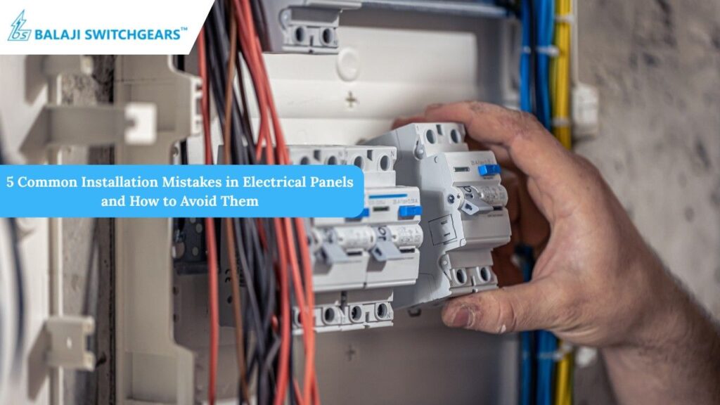 5 Common Installation Mistakes in Electrical Panels