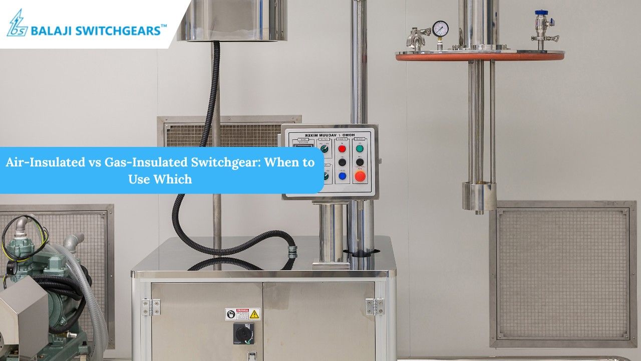 Air-Insulated vs Gas-Insulated Switchgear: When to Use Which