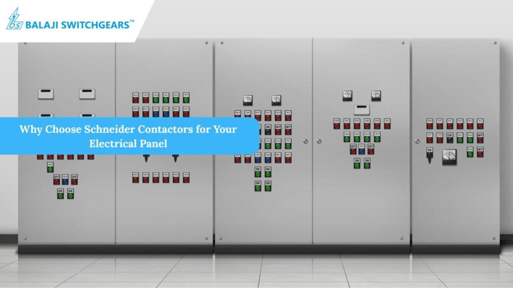 WhyChooseSchneiderContactorsforYourElectricalPane