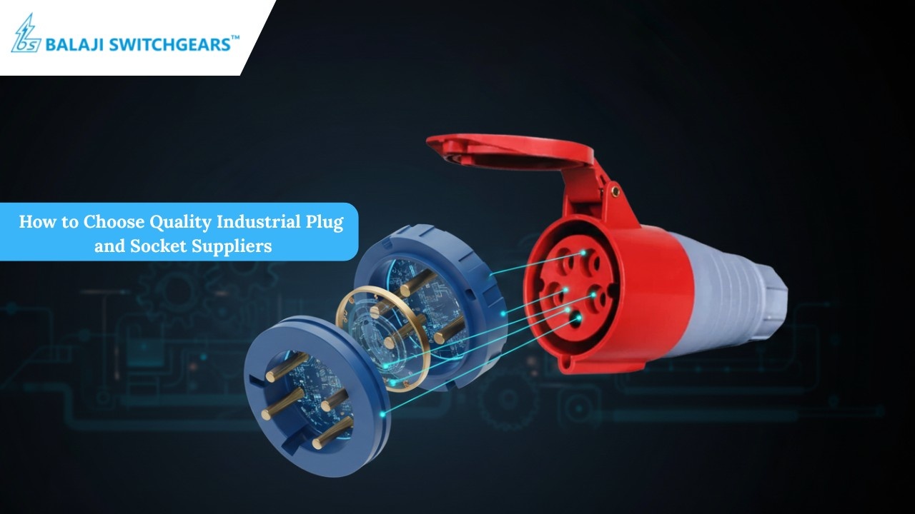 How to Choose Quality Industrial Plug and Socket Suppliers