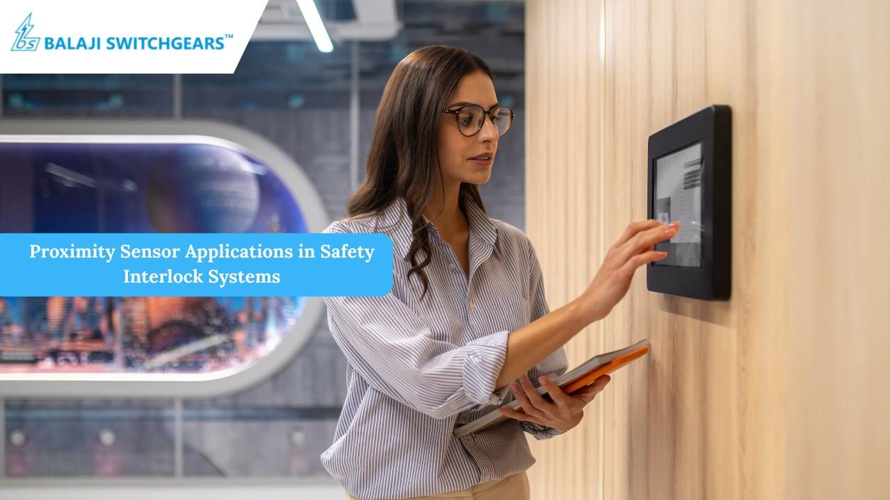 ProximitySensorApplicationsinSafetyInterlockSystem